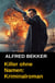 Killer ohne Namen: Kriminalroman - Alfred Bekker, #10