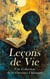 Leçons de Vie : Une Collection de 11 Ouvrages Classiques - Bible d'une grand'mère, Les malheurs de Sophie, Les petites filles modèles, Contes des fées : le livre des enfants, etc.