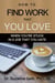 How to Find Work That You Love: When You're Stuck in a Job That You Hate - The Life Guide Series