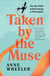 Taken by the Muse - On the Path to becoming a Filmmaker