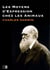 Les moyens d'expression chez les animaux - suivi de La vie de Charles Darwin