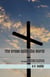 The Cross Splits The World - The Protest, The Price and The Power of The Cross of Jesus Christ
