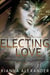 Electing to Love - The Roses of Ridgeway, #5