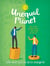 Unequal Planet - Why some people have - and some have not (and what you can do to change it)