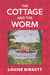 The Cottage and the Worm