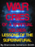 War Cries of a Spiritual Soldier: Lessons of the Supernatural