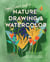 Peggy Dean's Guide to Nature Drawing and Watercolor - Learn to Sketch, Ink, and Paint Flowers, Plants, Trees, and Animals