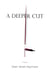 A Deeper Cut