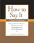 How to Say It, Third Edition - Choice Words, Phrases, Sentences, and Paragraphs for Every Situation