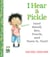 I Hear a Pickle - and Smell, See, Touch, & Taste It, Too!