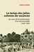 Le temps des jolies colonies de vacances - Au cœur de la construction d’un service public, 1944-1960