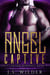 Angel Captive - SciFi Prison Romance, #3
