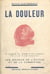 La douleur - Sa nature, ses variétés, les moyens de l'éviter et de la combattre
