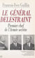 Le général Delestraint - Le premier chef de l'Armée secrète