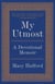 My Utmost - A Devotional Memoir
