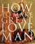How to Make Great Love to a Man