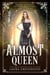 The Almost Queen - Grimm Academy Series, #10