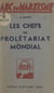 Les chefs du prolétariat mondial
