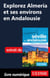 Explorez Almeria et ses environs en Andalousie