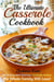 The Ultimate Casserole Cookbook: Quick Easy and Delicious Casserole recipes The Whole Family Will Love!