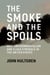 The Smoke and the Spoils - Anti-Environmentalism and Class Struggle in the United States