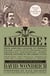 Imbibe! Updated and Revised Edition - From Absinthe Cocktail to Whiskey Smash, a Salute in Stories and Drinks to "Professor" Jerry Thomas, Pioneer of the American Bar
