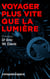 Voyager plus vite que la lumière - Entretien avec le Dr Eric W. Davis