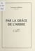 Par la grâce de l'arbre