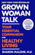 Grown Woman Talk - Your Essential Companion for Healthy Living