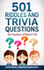 501 Riddles and Trivia Questions: For Teachers of Kids (7-13)