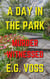 A Day in the Park: Murder Witnessed - Murder Made, #5