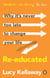 Re-educated - Why it’s never too late to change your life
