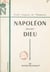 Napoléon devant Dieu - Profil religieux de l'Empereur