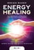 Energy Healing [All-in-1]: 345 Techniques & Strategies to Unlock Cosmic Energies for Spiritual Transformation. Achieve Holistic Healing with Numerology, Astrology, Reiki, Crystals, & Chakra Balancing