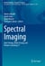 Spectral Imaging - Dual-Energy, Multi-Energy and Photon-Counting CT