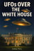 UFOs over the White House