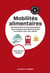 Mobilités alimentaires - Restaurations et consommations dans l’espace des chemins de fer en France (xixe-xxiesiècle)