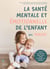 La santé mentale et émotionnelle de l'enfant avec Koalou - Toutes les clés pour aider votre enfant à trouver son équilibre