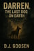 Darren, The Last Dog on Earth - DARREN, #1