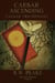 Caesar Ascending-Caesar Triumphant Second Edition Part Two