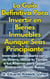 La Guía Definitiva Para Invertir en Bienes Inmuebles Aunque Seas Principiante Inversión Inmobiliaria con o sin Dinero, Utiliza tu Tiempo o tus Ahorros para Ganar Dinero con Bienes Raíces