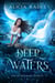 Deep Waters - Sea of Mermaid Secrets, #1