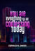 You are Everything you are Confessing Today