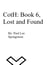 CotH: Book 6, Lost and Found - Chronicles of the Handlers, #6