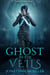 Ghost in the Veils - Ghost Armor, #2
