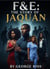 F&E: The Story Of Jaquan