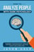 How To Analyze People With Dark Psychology: Blueprint To Psychological Analysis, Abnormal Behavior, Body Language, Social Cues & Seduction