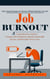 Job Burnout: Easy Coping Strategies for Burnout Without Quitting Your Job (A Comprehensive Guide to Conquer Job Exhaustion, Identify Sustainable Success, and Revitalize Your Career)