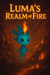 Luma’s Realm of Fire - Realm Of Fire, #1