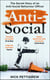 Anti-Social - the Sunday Times-bestselling diary of an anti-social behaviour officer